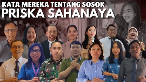 Kata Mereka tentang sosok Priska Sahanaya. Sumber : Dokumentasi Pribadi